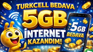 Turkcell Bedava İnternet 2026 - Bedava 5Gb İnternet Kazandim Kanitli