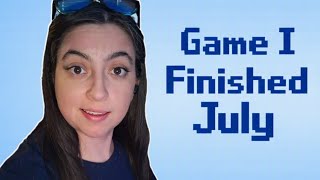 Game I Finished - July 2026
