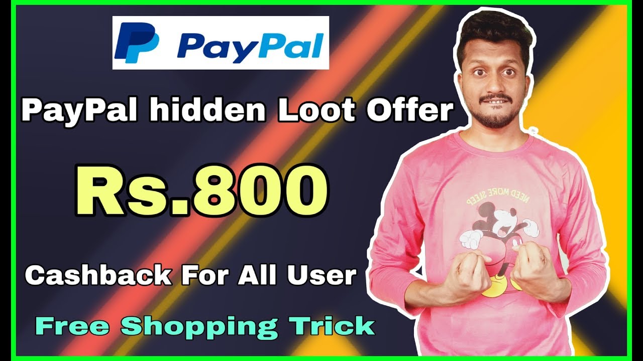 [Maha Loot] Paypal Hidden Offer For All User | Rs.800 Instant Cashback