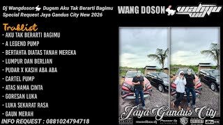 Dugem Aku Tak Berarti Bagiku X A Legend Pump New Special Request Jaya Gandus City Tilldrop 2026
