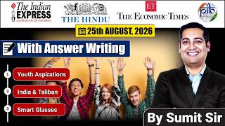 25 August 2026 | Editorial Discussion | Smart Glasses, Taliban Relations, Youth Aspirations