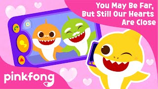 you may be far but still our hearts are close healthy habits pinkfong songs for children