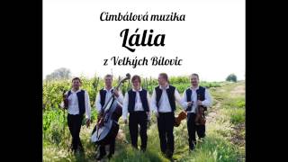 CM Lália - Eště si já pohár vína zaplatím, Eště vínko nevykyslo, Pilo by sa pilo