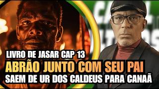 Livro De Jasar  Abro E Sua Famlia Saem De Ur Dos Caldeus E Vo Para Cana  Captulo 13