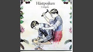 Video thumbnail of "Hästpojken - Caligula"