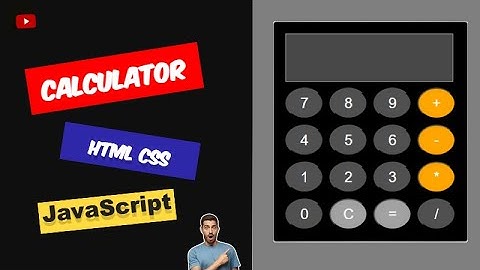 How to Create a Calculator using HTML, CSS & JavaScript