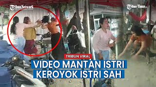 Viral Video Istri Sah Dikeroyok Mantan Istri Bersama Temannya