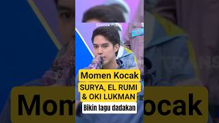 Momen Kocak Pak Surya, El Rumi Dan Oki Lukman Bikin Lagu Dadakan