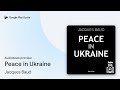 Peace in Ukraine by Jacques Baud · Audiobook preview