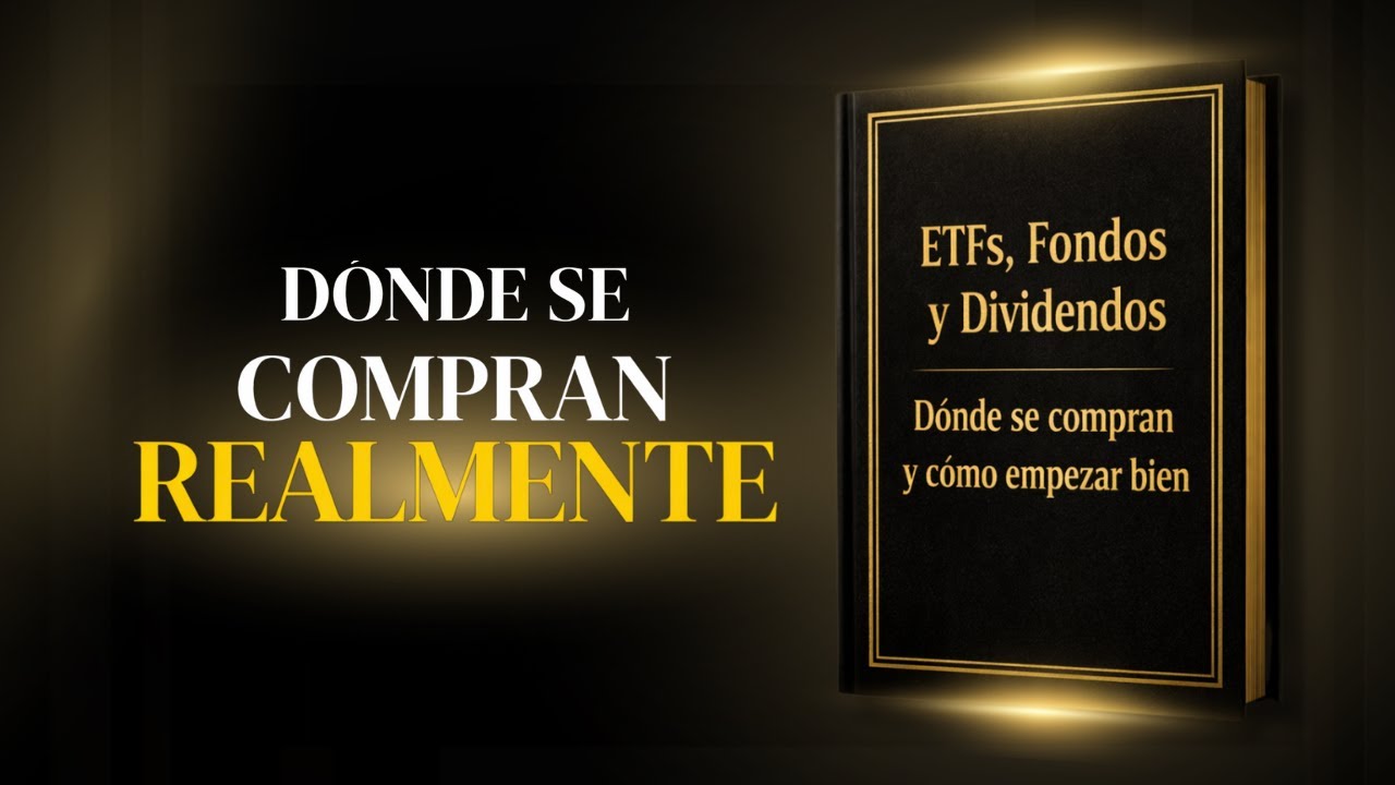 ETFs y Fondos: Dónde se Compran y Por Qué Muchos Empiezan Mal