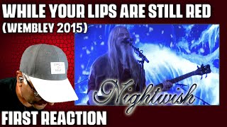 Musician/Producer Reacts to "While Your Lips Are Still Red" (Wembley 2015) by Nightwish