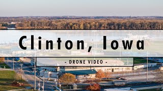 Clinton, Iowa | Drone Video