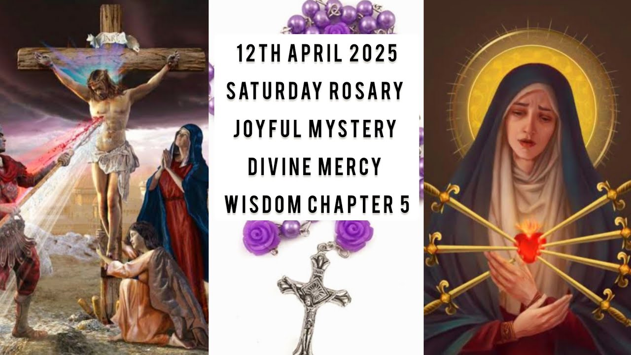 SATURDAY JOYFUL MYSTERY,DIVINE MERCY,WISDOM CHAPTER 5|ROSARY PRAYERS 12th April '25