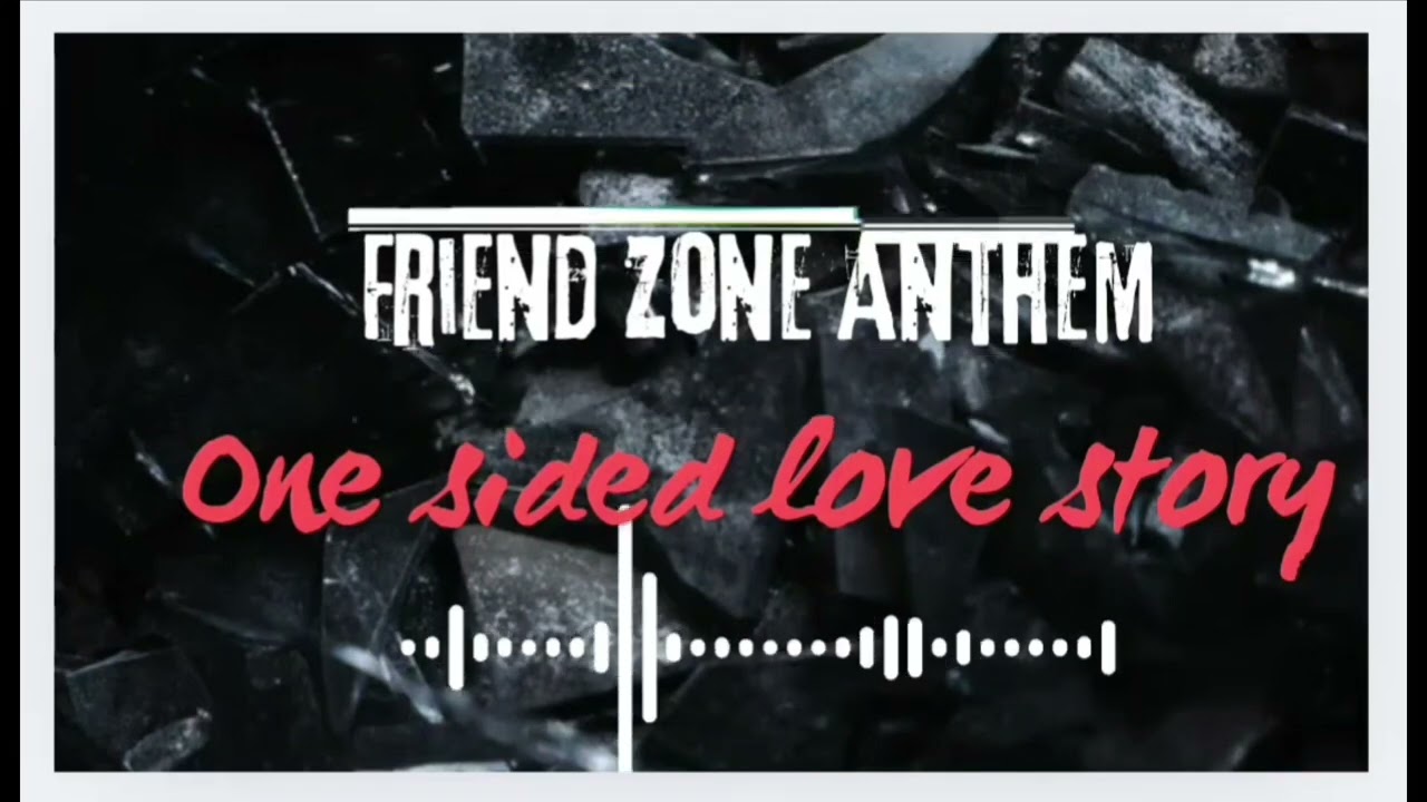 Friend Zone Anthem: One Sided Love Story (Official Video) | Unplugged Gaana