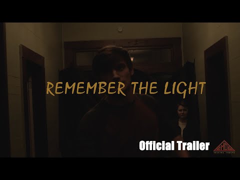 "REMEMBER THE LIGHT" OFFICIAL MOVIE TRAILER