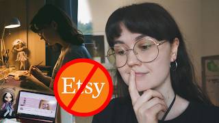 I've had enough. I'm leaving Etsy
