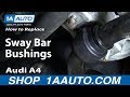How to Replace Front Sway Bar Bushings 2002-09 Audi A4