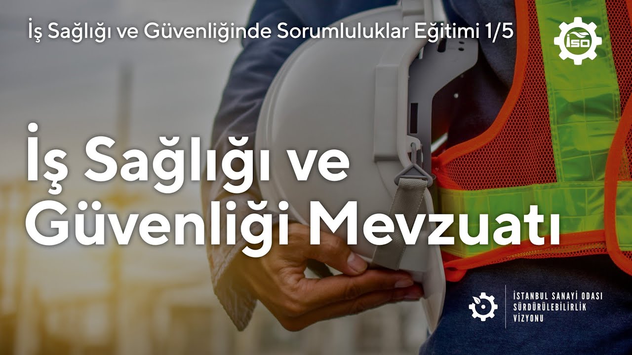 İş Sağlığı ve Güvenliği Mevzuatı