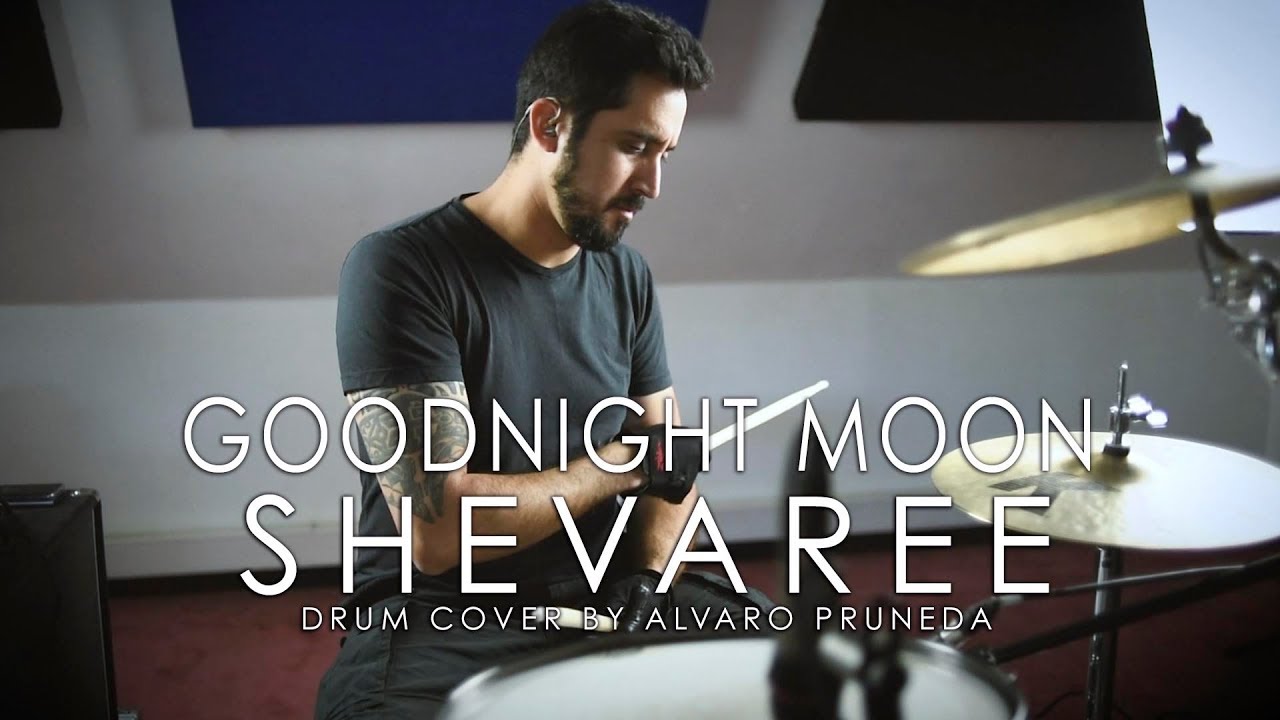 Goodnight Moon / Shevaree / Drum Cover by Alvaro Pruneda