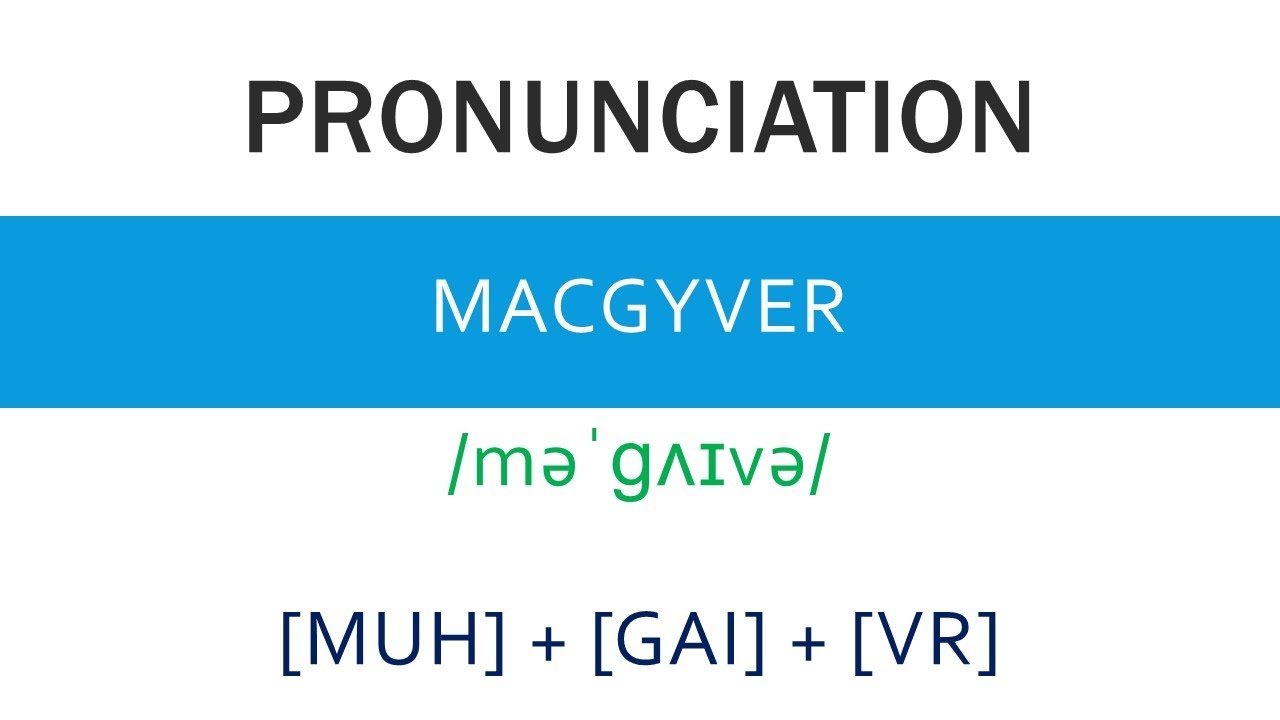 how-to-pronounce-macgyver-meaning-and-example-youtube