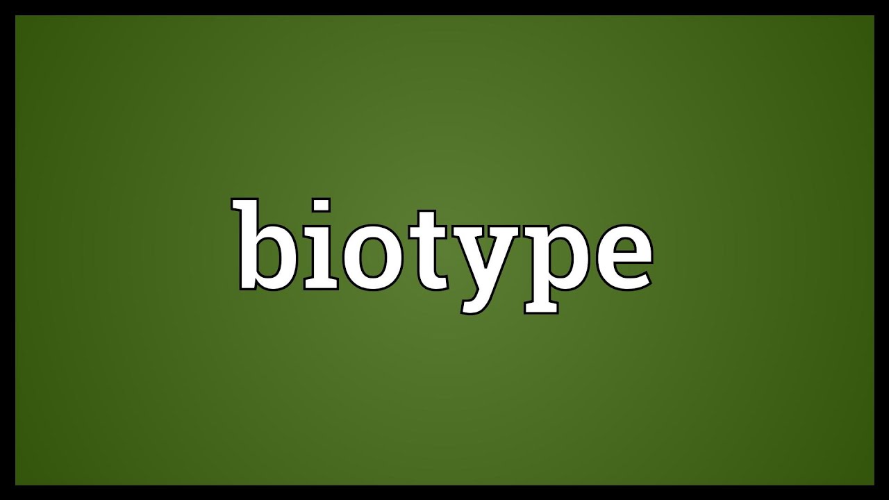 Biotype Meaning