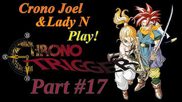 Beat Heckran! - Chrono Trigger #17 - Let