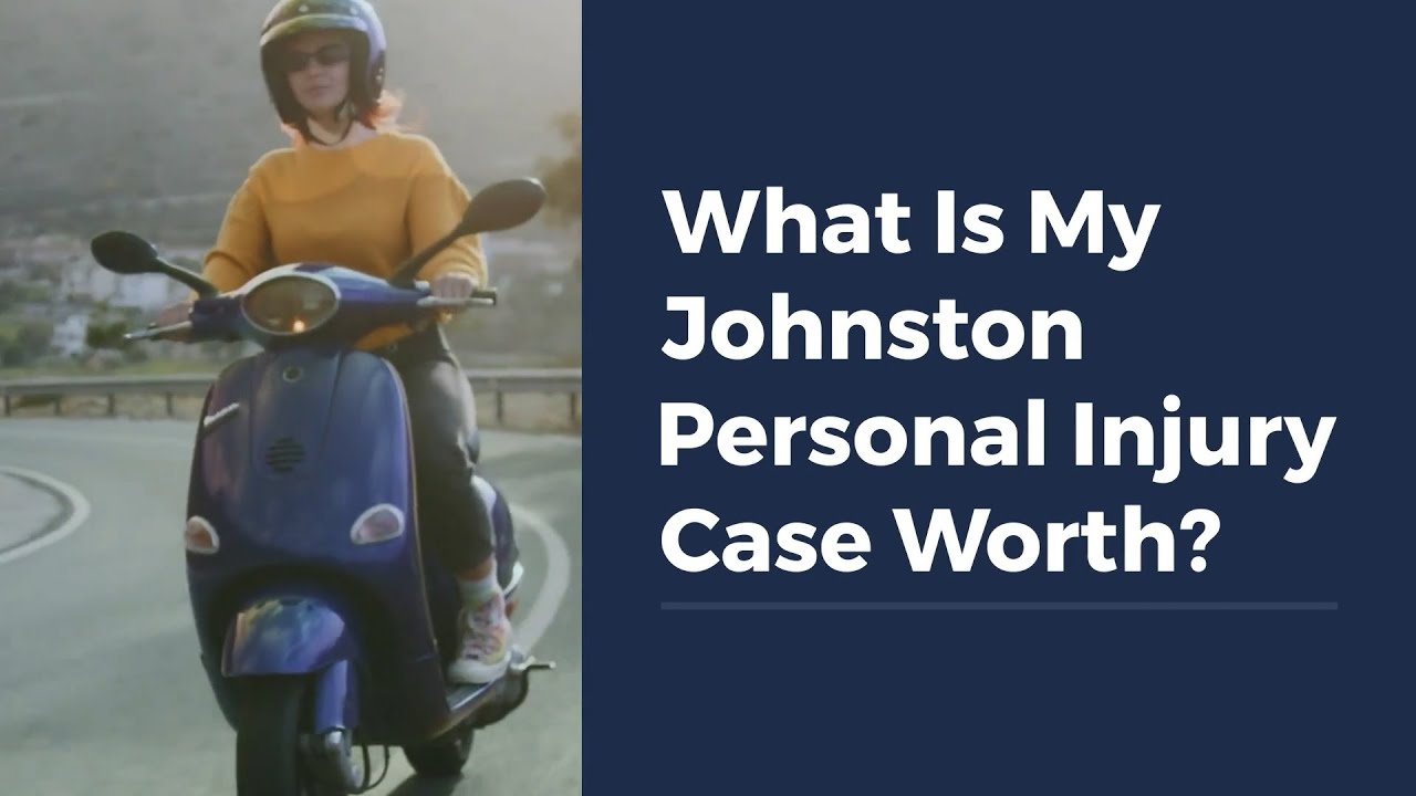 What Is My Johnston Personal Injury Case Worth? - YouTube