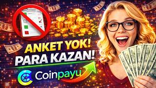 Anket Doldurmadan Para Kazanmak? Coinpayu İle Günde 10 Dakikada Ek Gelir