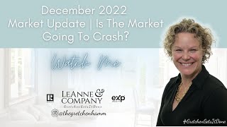 December 2022 | Market Update | Are We In For A Housing Crash?