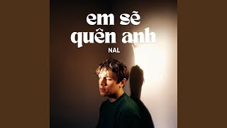 Em Sẽ Quên Anh (Ballad Ver.)
