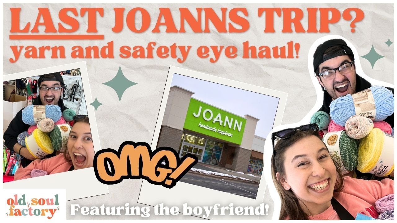 😭LAST JOANNS TRIP EVER? - STORES ARE CLOSING? - Yarn haul and Safety eye unboxing!