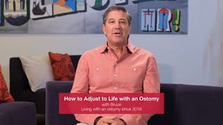 How to Adjust to Life with an Ostomy with Bruce | Hollister