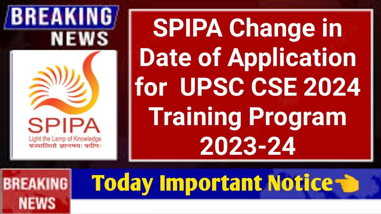 SPIPA Imp. Notice regarding Change in date of application for UPSC CSE