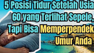 5 Posisi Tidur Setelah Usia 60 yang Terlihat Sepele, Tapi Bisa Memperpendek Umur Anda