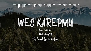 WES KAREPMU - HAAFID (OFFICIAL LYRIC VIDEO)