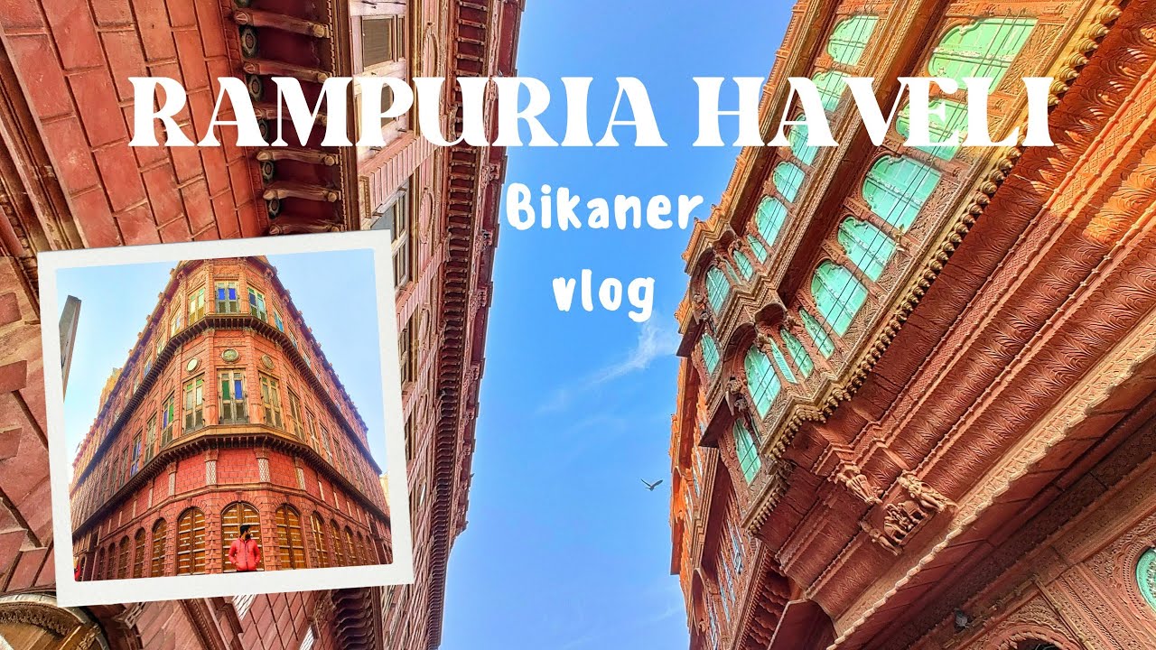 RAMPURIA HAVELI BIKANER | Most Beautiful Haveli in Rajasthan Bikaner ...