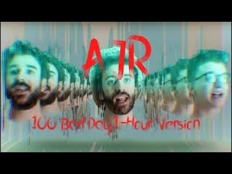 AJR - 100 Bad Days (Lyrics) (1HOUR)