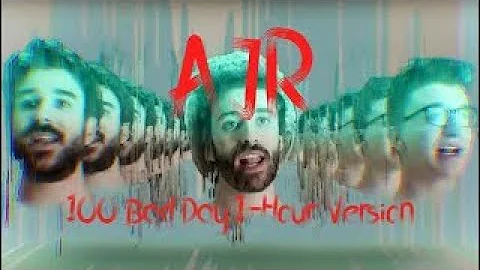 AJR - 100 Bad Days (Lyrics) (1HOUR)