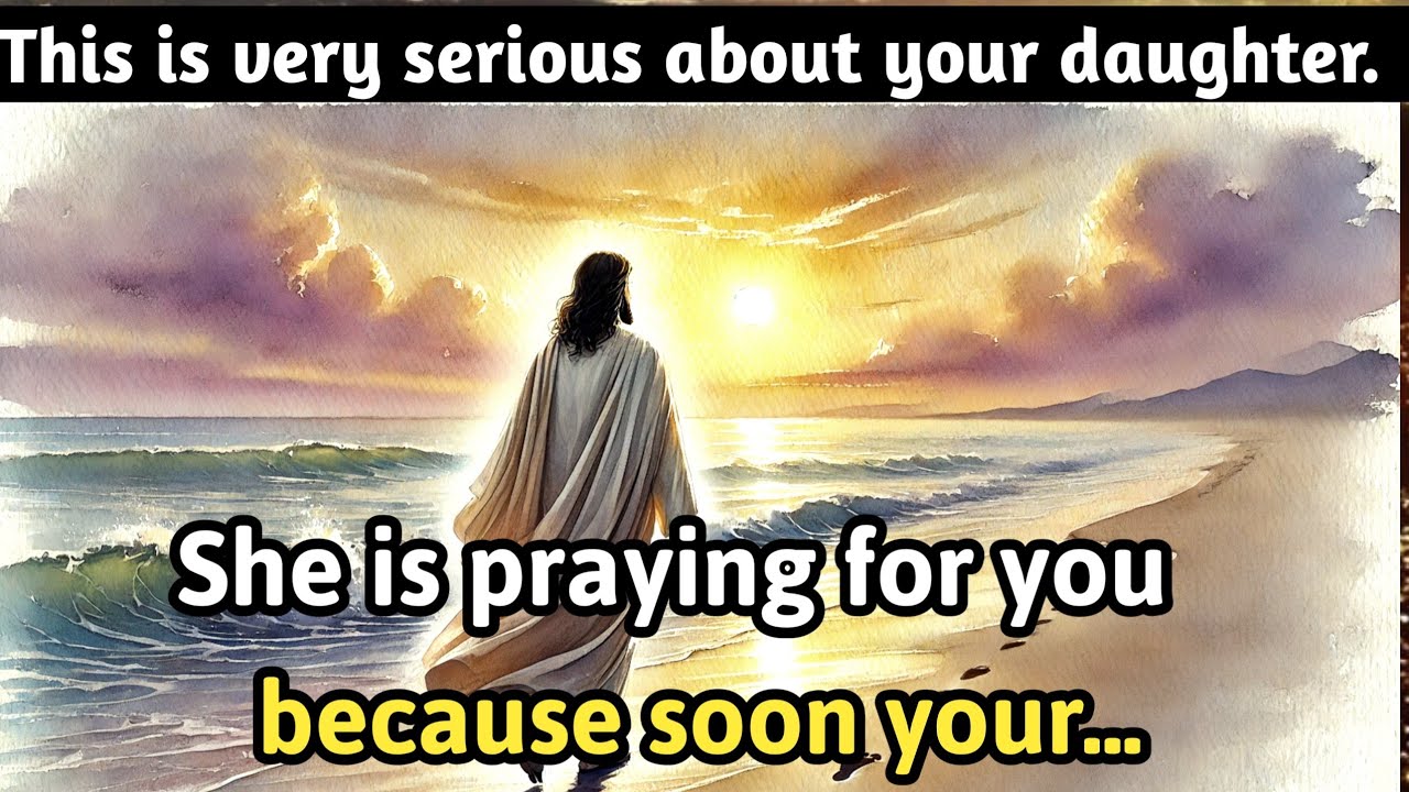 📃 This is very serious about your daughter. She is praying for you because soon your...