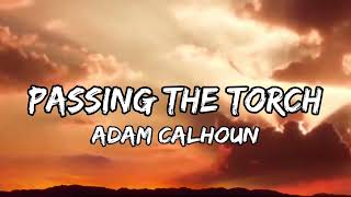 Adam Calhoun, Passing The Torch (feat. Brodnax) (New Songs)
