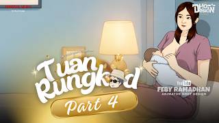 Tuan Rungkad PART 4 - Dhot Design