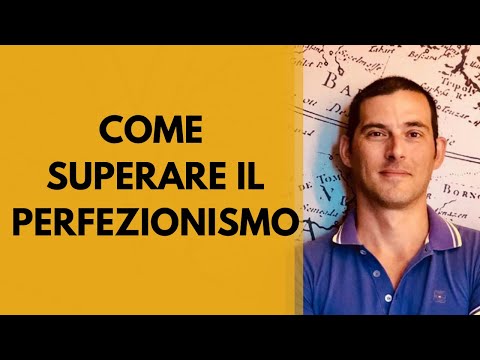 Come superare il perfezionismo: esercizi pratici