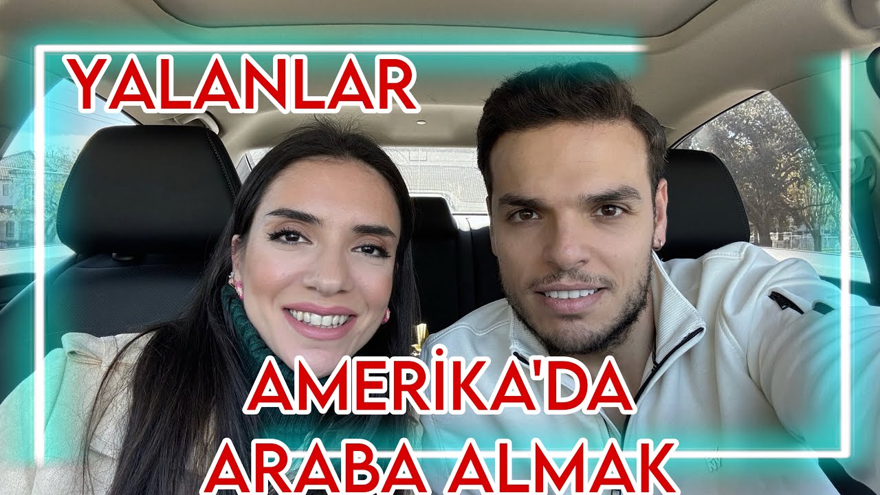 Amerika’da  Araba Almak ve Yalanlar💥