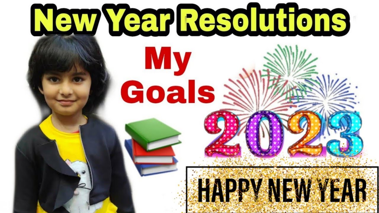 New year's resolutions for kids | New year Speech | New Year 2023 | New ...