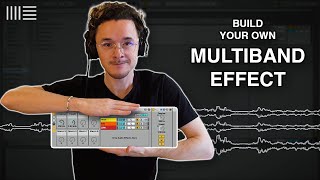 Create Your Own Multiband Effect Racks In Ableton