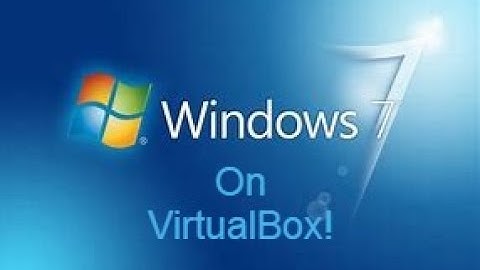 Windows 7 on VirtualBox 6.1