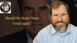 Should We Make Nixon Great Again?
