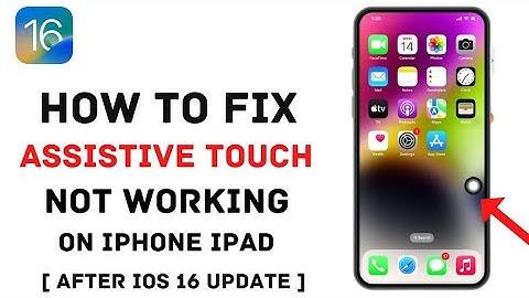 Fix Assistive Touch Not Moving On iPhone Screen  After IOS 16 Update -Fix Assitive Touch Not Working