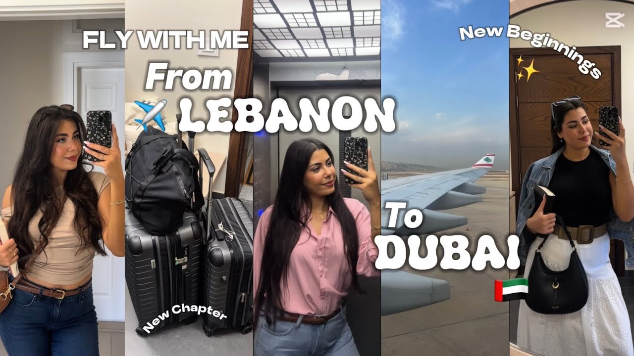 Last Days in Lebanon, Moving to Dubai🇦🇪