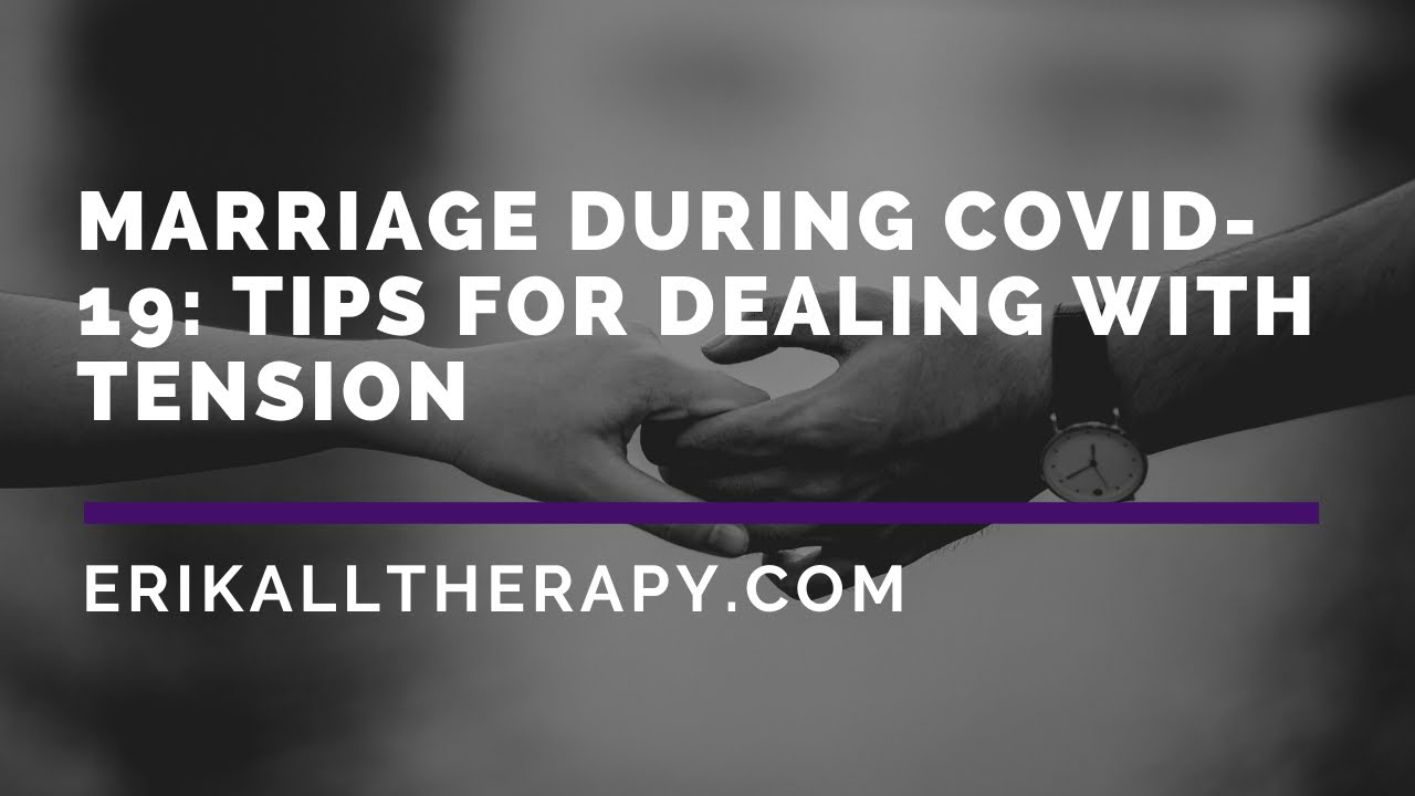 Tips for Dealing with Marriage Tension During the Covid-19 Pandemic